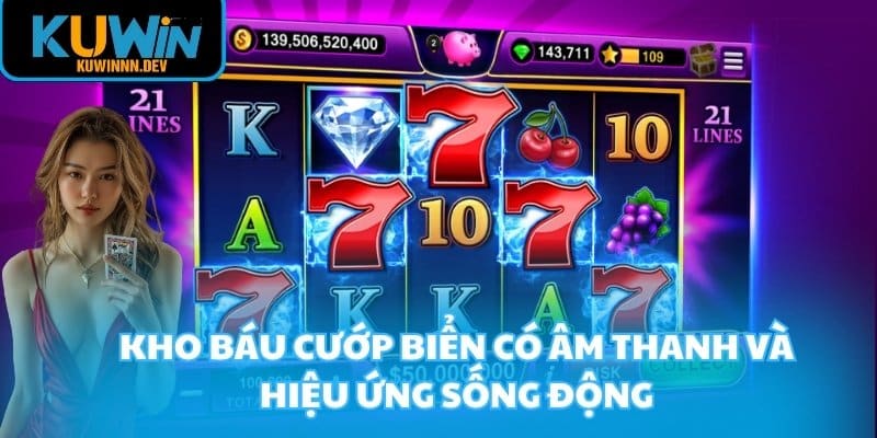 Kho Báu Cướp Biển có âm thanh và hiệu ứng sống động