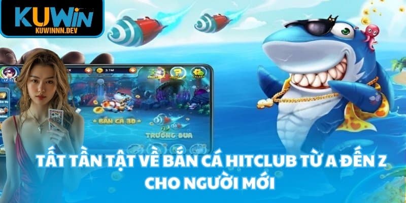 Bắn cá Hitclub