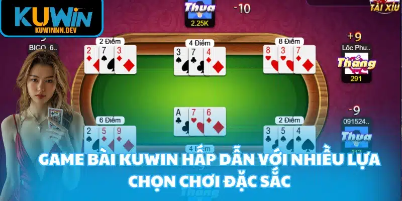 Game bài KUWIN hấp dẫn với nhiều lựa chọn chơi đặc sắc