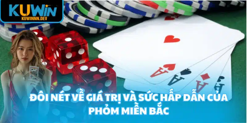 Đôi nét về giá trị và sức hấp dẫn của Phỏm Miền Bắc