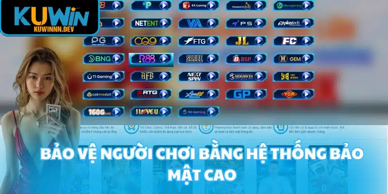 Bảo vệ người chơi bằng hệ thống bảo mật cao