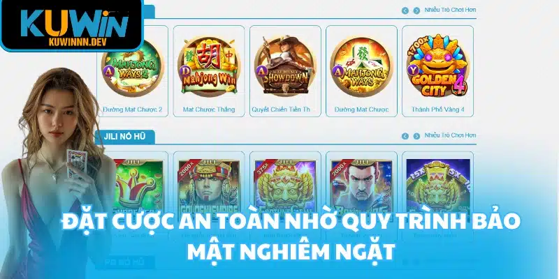 Đặt cược an toàn nhờ quy trình bảo mật nghiêm ngặt