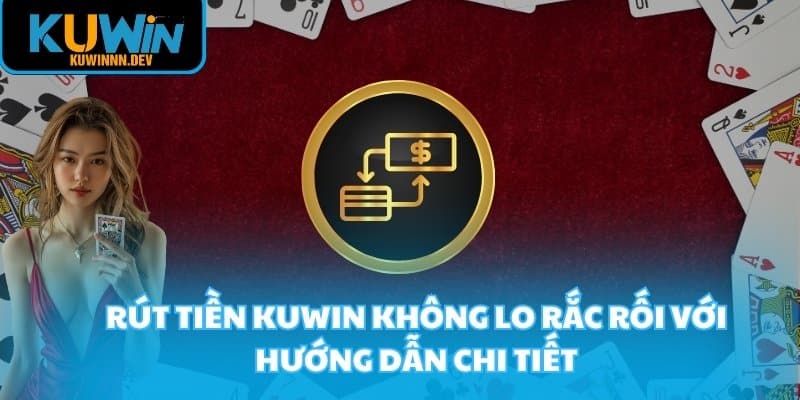Rút tiền KUWIN