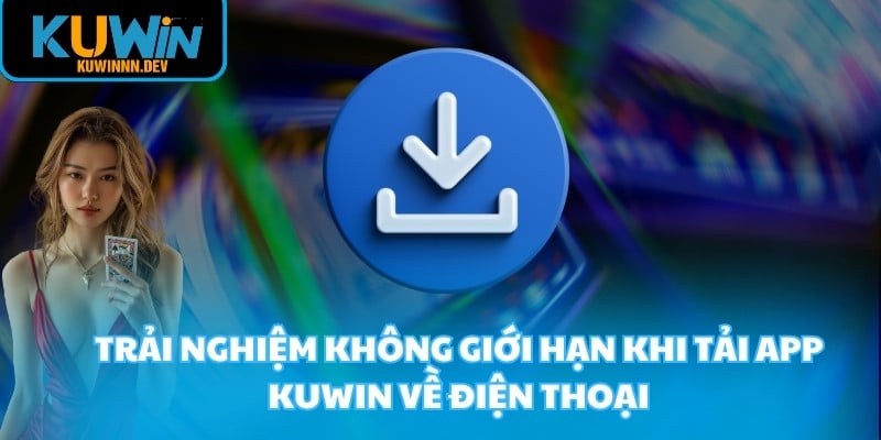 Tải App KUWIN